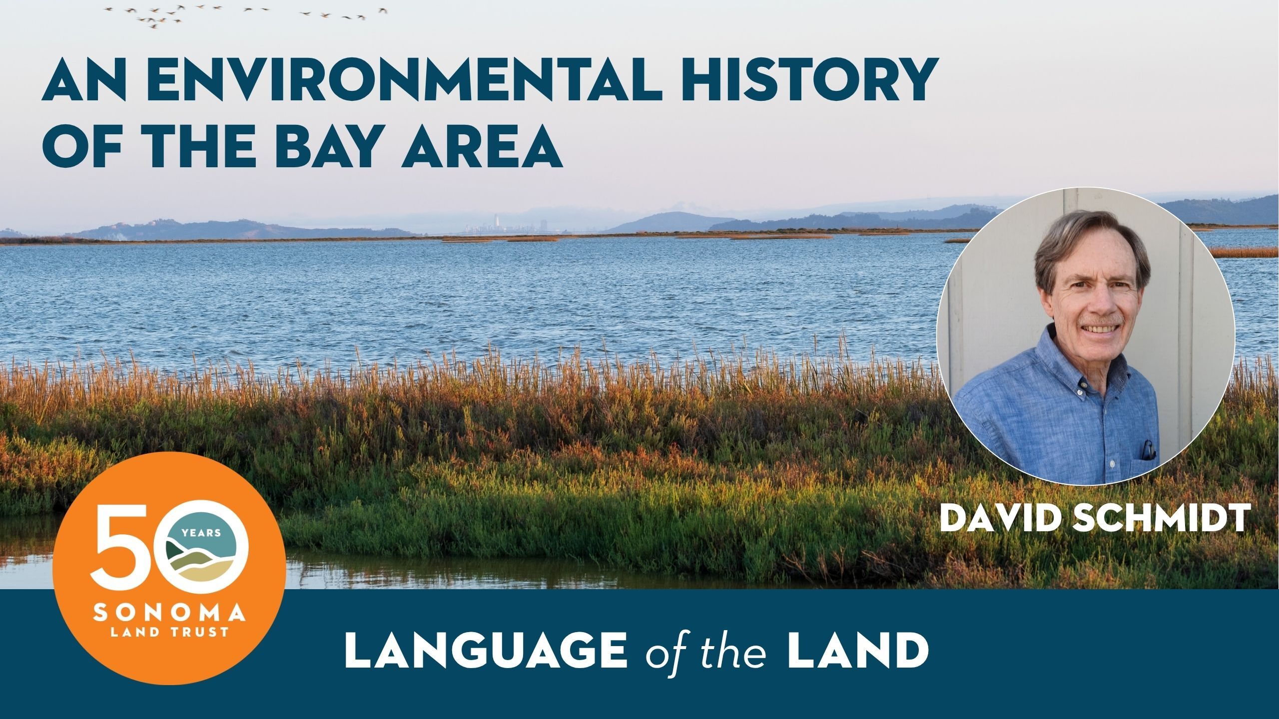 Language of the Land: An Environmental History of the Bay Area with David D. Schmidt